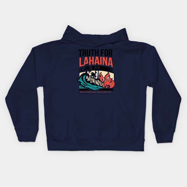 Truth for Lahaina Maui Alert Kids Hoodie by Paul Aker